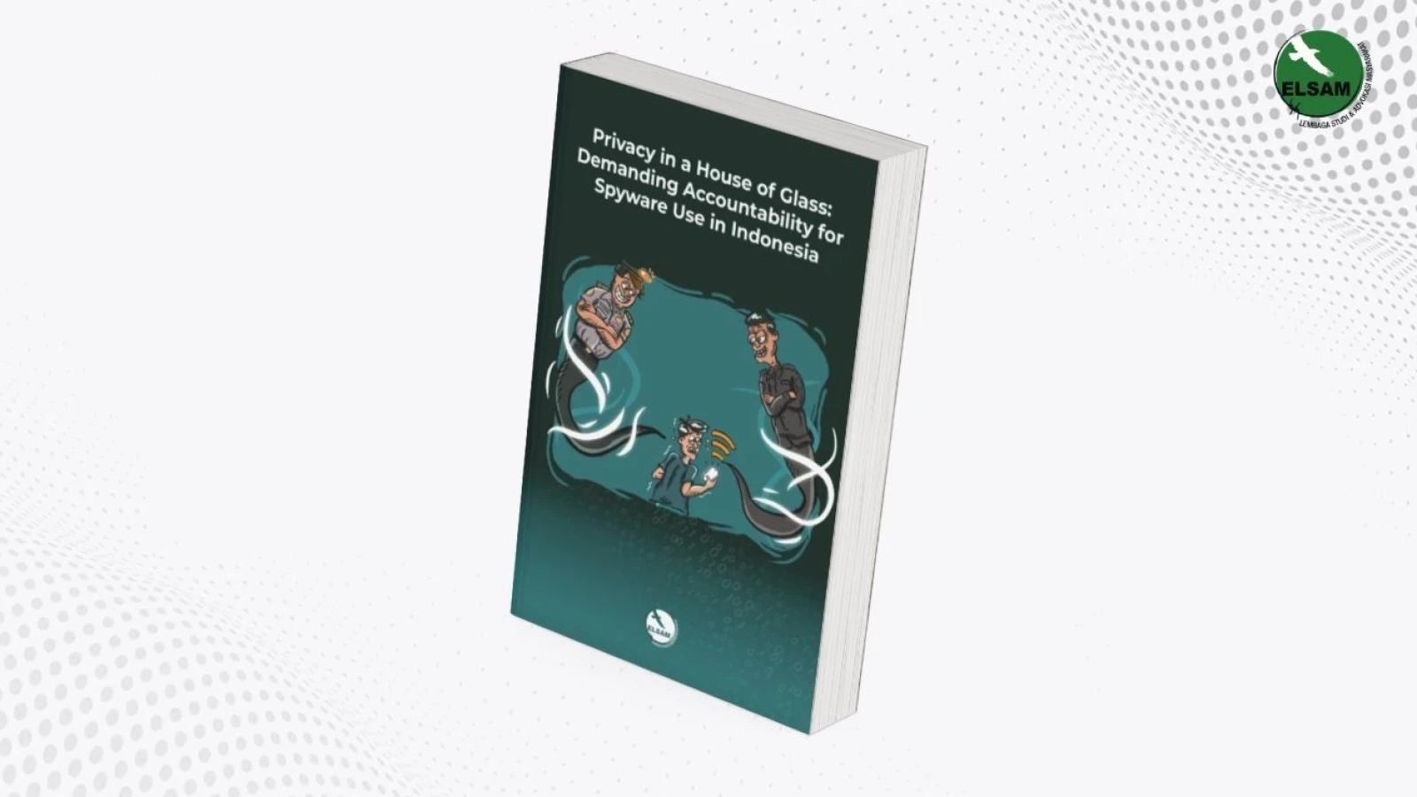 Privacy in a House of Glass: Demanding Accountability for Spyware Use in Indonesia
