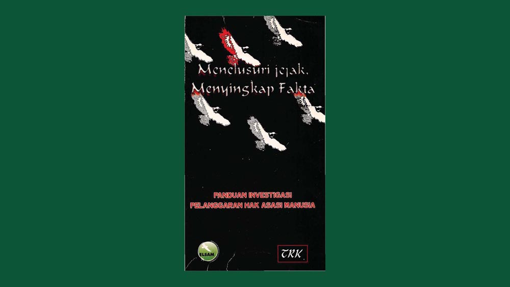 Menelusuri Jejak, Menyingkap Fakta: Buku Saku Panduan Investigasi Pelanggaran Hak Asasi Manusia