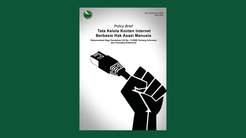 Tata Kelola Konten Internet Berbasis Hak Asasi Manusia: Rekomendasi Bagi Perubahan UU No. 11/2008 Tentang Informasi Dan Transaksi Elektronik