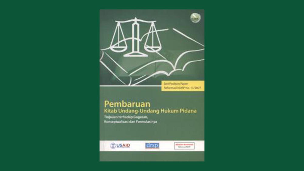 Pembaruan Kitab Undang Hukum Pidana, Tinjauan terhadap Gagasan, konseptualisasi dan formulasinya