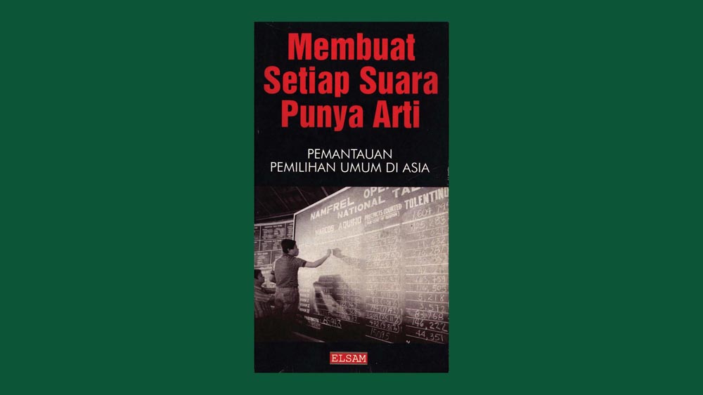 Membuat Setiap Suara Punya Arti: Pemantauan Pemilihan Umum di Asia