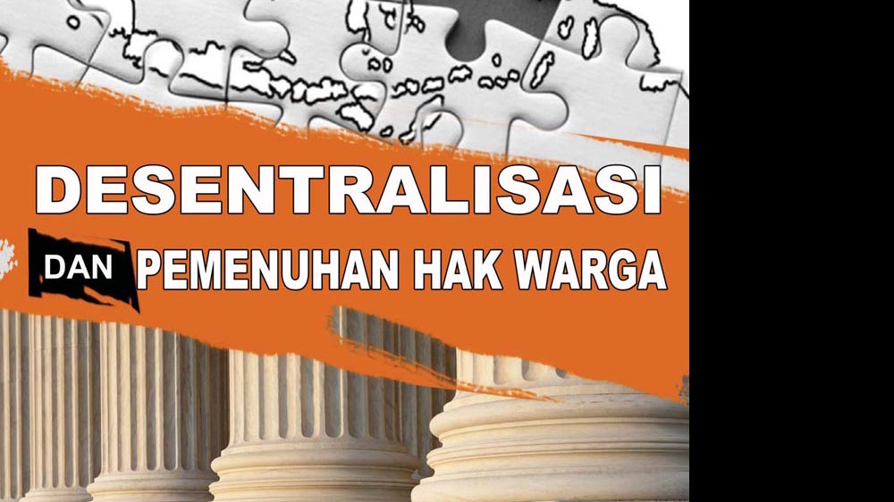 Desentralisasi dan Pemenuhan Hak Warga
