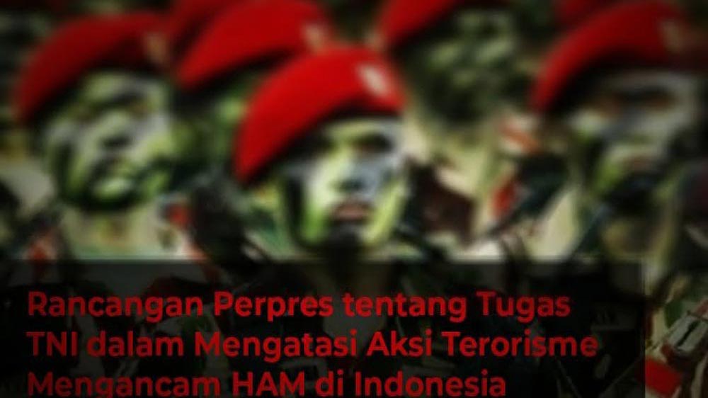 Rancangan Perpres tentang Tugas TNI dalam Mengatasi Aksi Terorisme Mengancam HAM di Indonesia