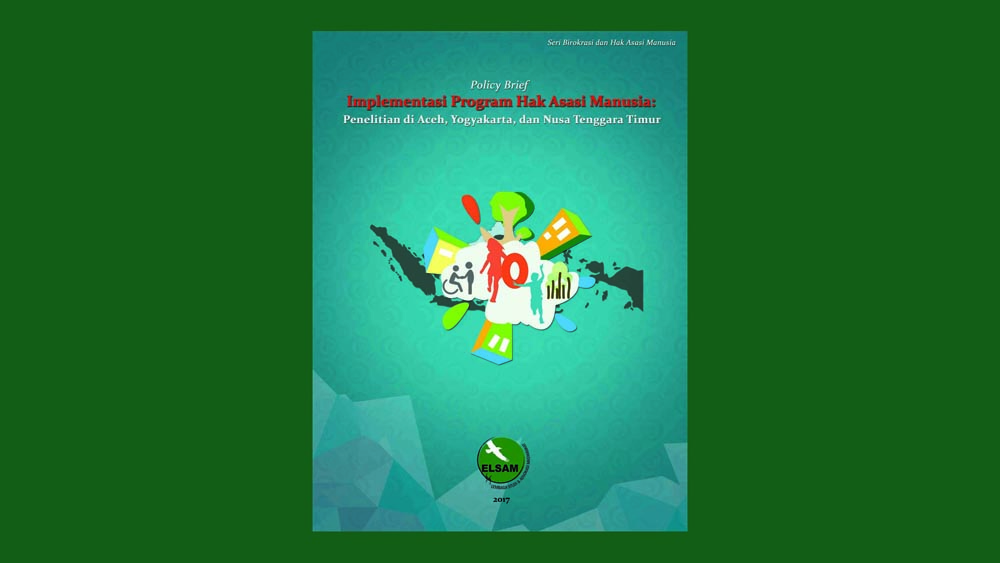 Policy Brief Implementasi Program Hak Asasi Manusia: Penelitian di Aceh, Yogyakarta, dan Nusa Tenggara Timur
