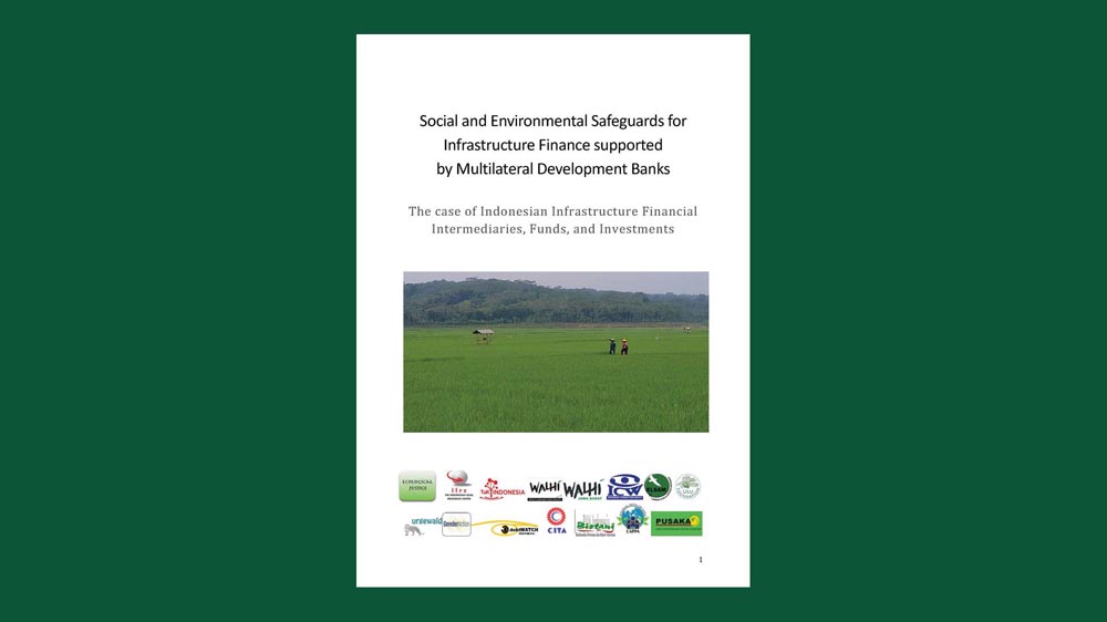 Social And Environmental Safeguards For Infrastructure Finance Supported By Multilateral Development Banks: The Case Of Indonesian Infrastructure Financial Intermediaries, Funds, And Investments