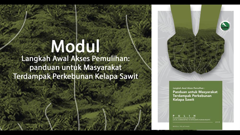 Modul Langkah Awal Akses Pemulihan: panduan untuk Masyarakat Terdampak Perkebunan Kelapa Sawit