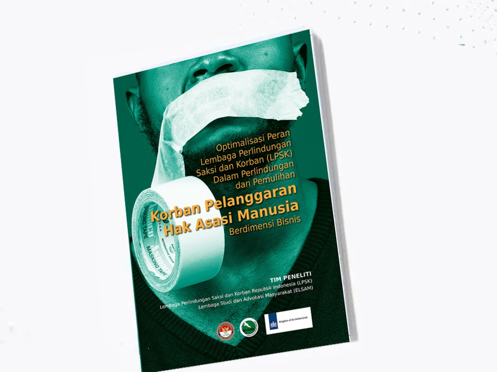 Optimalisasi Peran LPSK Dalam Perlindungan dan Pemulihan Korban Pelanggaran HAM Berdimensi Bisnis